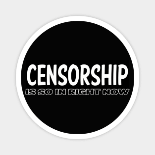 Censorship Magnet